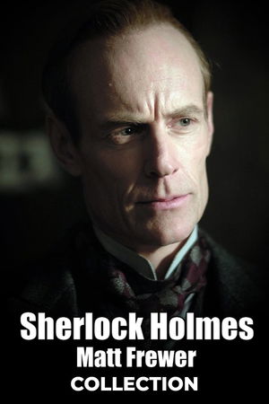 Sherlock Holmes (Matt Frewer) Collection poster