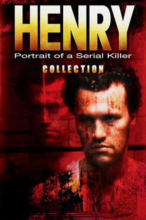 Henry: Portrait of a Serial Killer Collection poster