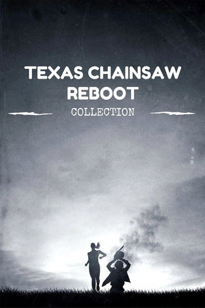 Texas Chainsaw (Reboot) Collection poster