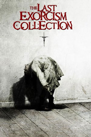 The Last Exorcism Collection poster