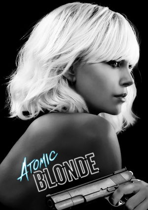 Atomic Blonde Collection poster