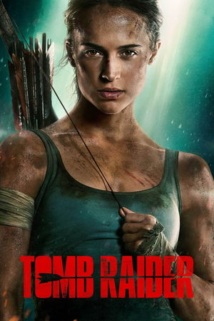 Tomb Raider (Reboot) Collection poster