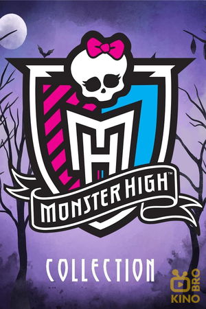 Monster High (Live-Action) Collection poster