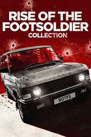 Rise of the Footsoldier Collection poster