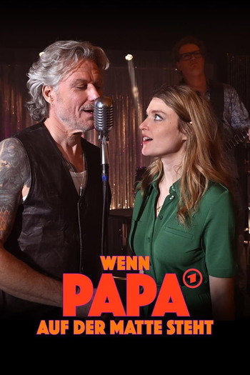 Poster for the movie «Wenn Papa auf der Matte steht»