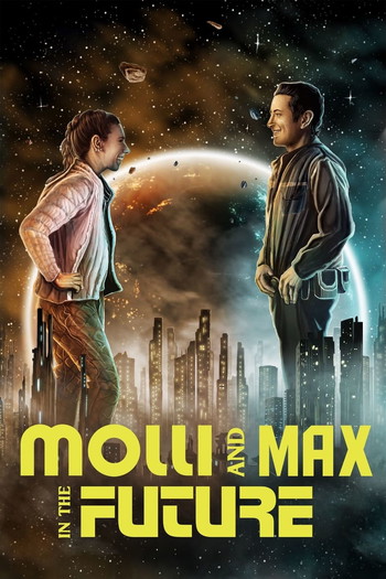 Poster for the movie «Molli and Max in the Future»