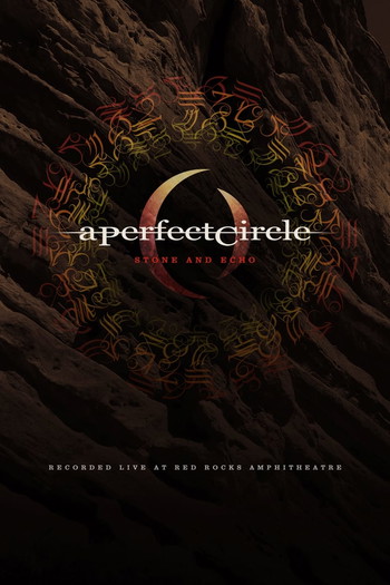 Poster for the movie «A Perfect Circle: Stone and Echo»