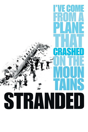 Poster for the movie «Stranded: I've Come from a Plane That Crashed on the Mountains»