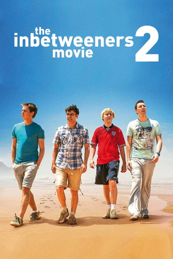 Poster for the movie «The Inbetweeners 2»