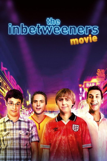 Poster for the movie «The Inbetweeners Movie»