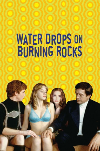 Poster for the movie «Water Drops on Burning Rocks»