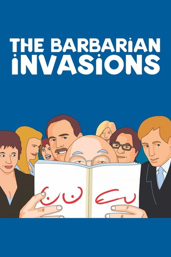 Poster for the movie «The Barbarian Invasions»