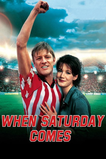 Poster for the movie «When Saturday Comes»