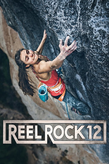 Poster for the movie «Reel Rock 12»