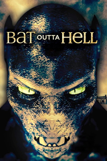 Poster for the movie «Like a Bat Outta Hell»