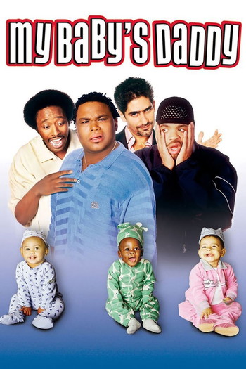 Poster for the movie «My Baby's Daddy»