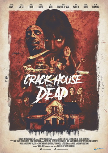 Poster for the movie «Crack House of the Dead»