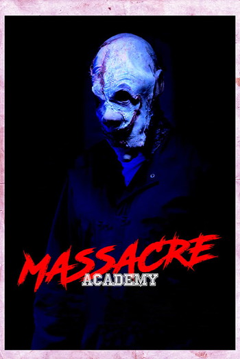 Poster for the movie «Massacre Academy»