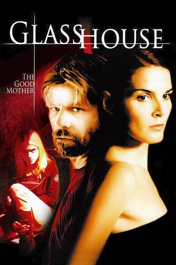 Poster for the movie «Glass House: The Good Mother»