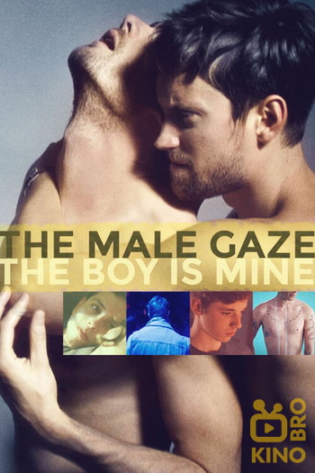 Постер к фильму «The Male Gaze: The Boy Is Mine»