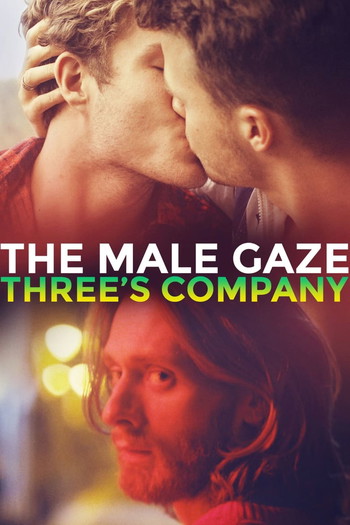 Poster for the movie «The Male Gaze: Three's Company»