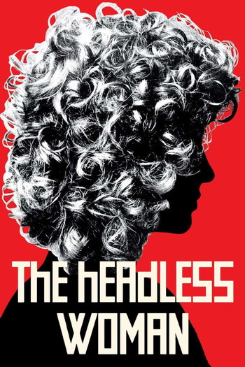 Poster for the movie «The Headless Woman»