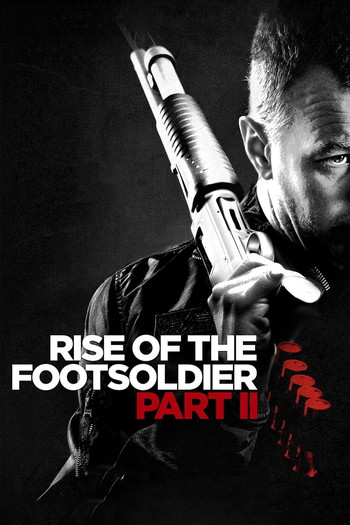 Poster for the movie «Rise of the Footsoldier: Part II»