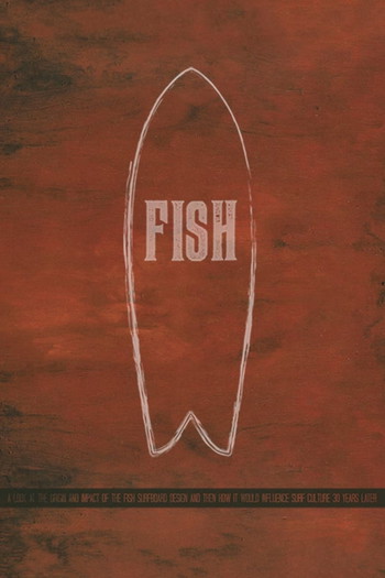 Poster for the movie «Fish: The Surfboard Documentary»