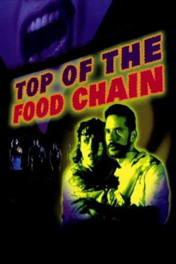 Poster for the movie «Top of the Food Chain»