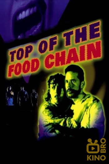 Постер до фільму «Top of the Food Chain»