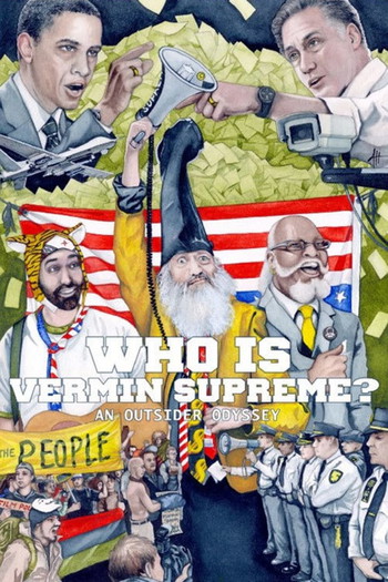 Постер к фильму «Who Is Vermin Supreme? An Outsider Odyssey»