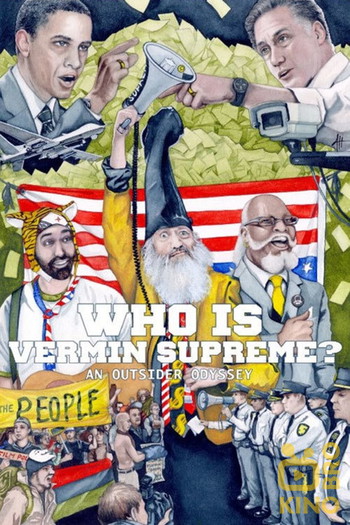 Постер до фільму «Who Is Vermin Supreme? An Outsider Odyssey»