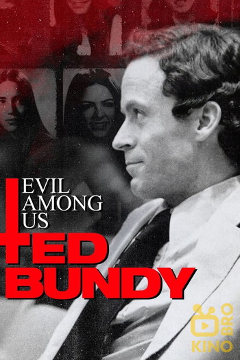 Постер до фільму «Evil Among Us: Ted Bundy»