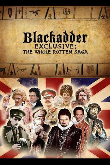 Poster for the movie «Blackadder Exclusive: The Whole Rotten Saga»