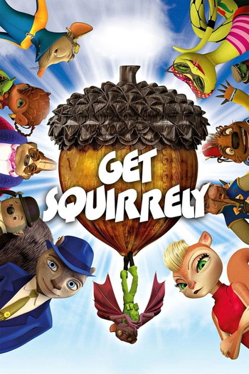 Poster for the movie «Get Squirrely»