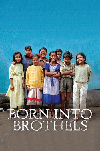 Poster for the movie «Born Into Brothels: Calcutta's Red Light Kids»