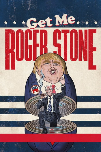 Poster for the movie «Get Me Roger Stone»