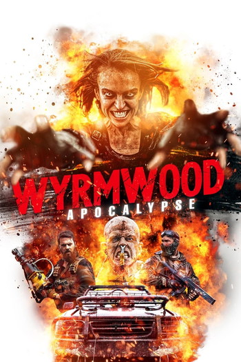 Poster for the movie «Wyrmwood: Apocalypse»