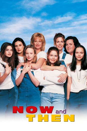 Poster for the movie «Now and Then»