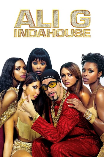 Poster for the movie «Ali G Indahouse»