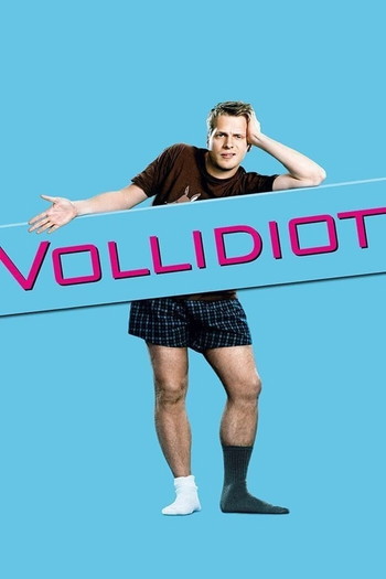 Poster for the movie «Vollidiot»