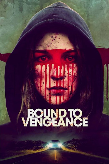 Poster for the movie «Bound to Vengeance»