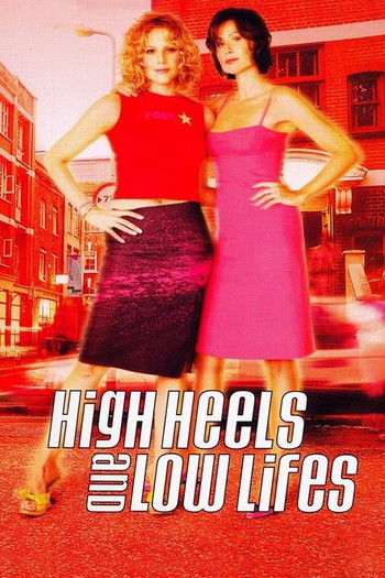 Poster for the movie «High Heels and Low Lifes»