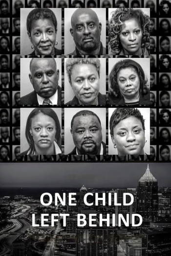 Постер к фильму «One Child Left Behind: The Untold Atlanta Cheating Scandal»