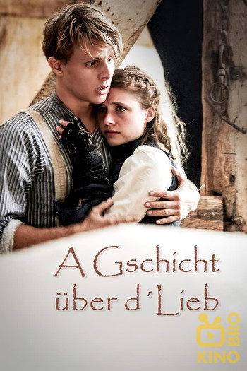 Постер к фильму «A Gschicht über d'Lieb»