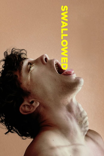 Poster for the movie «Swallowed»