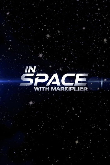 Poster for the movie «In Space with Markiplier»