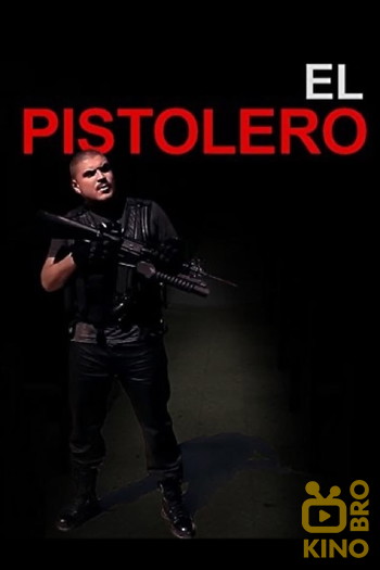 Постер до фільму «El Pistolero»