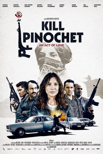 Poster for the movie «Kill Pinochet»