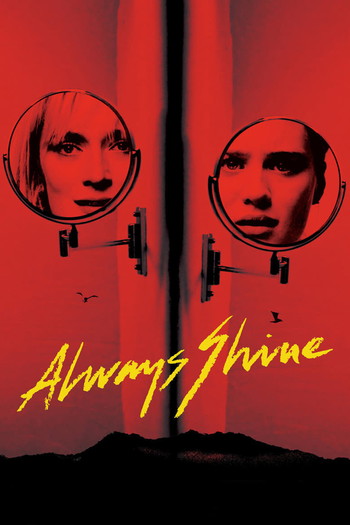 Poster for the movie «Always Shine»